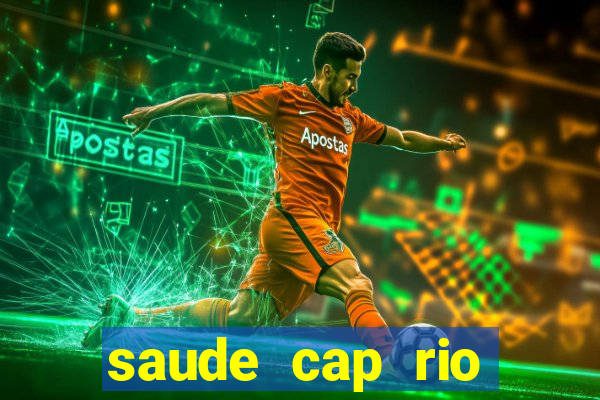 saude cap rio preto resultado